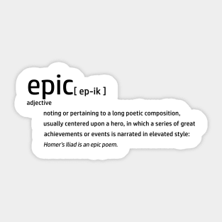 Epic Definition (NO BACKGROUND) - Poetic Poetry Fantasy Adventure Imagination Sticker